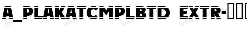 a_PlakatCmplBtd Extr字体转换